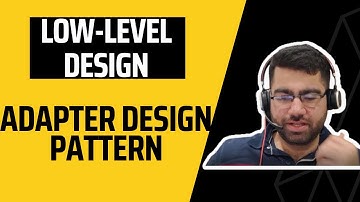 ADAPTER DESIGN PATTERN | LOW-LEVEL DESIGN | SYSTEM DESIGN | Techie007