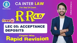 🚀Chapter 05 Deposits Revision CA Inter Law CA Shubham Singhal May'24 and Nov'24