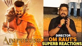 Director OM RAUT's 🤩🔥Superb Reactions on Jai Shree Ram Song | Adipurush | Ajay-Atul | #jaishreeram