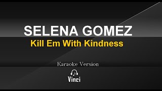 Selena gomez - kill em with kindness (karaoke version)