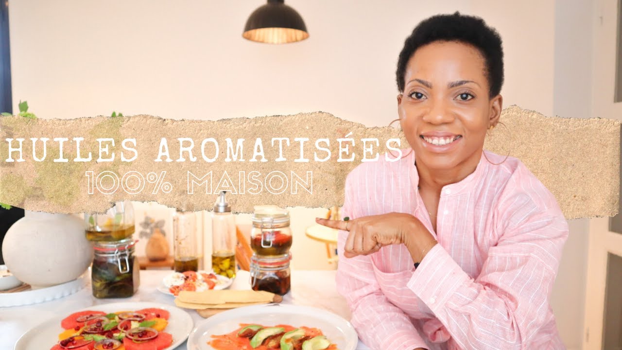 DIY // FAIRE SES HUILES AROMATISÉES SOI-MÊME // ASTUCES CONDITIONNEMENT & RECETTES DE SALADES D'ÉTÉ