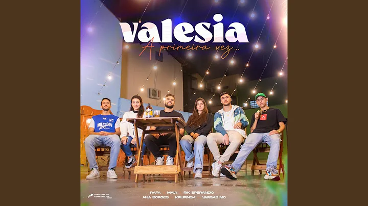 Valesia: A Primeira Vez