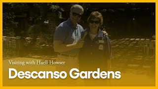 Descanso Gardens | Visiting with Huell Howser | KCET