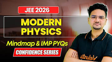 Modern Physics  - Mindmap + PYQs | JEE Mains 2026 | Confidence Series | Abdul Sir