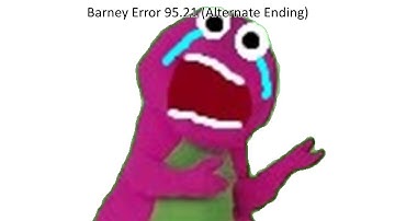 Barney Error 95.21 (Alternate Ending)