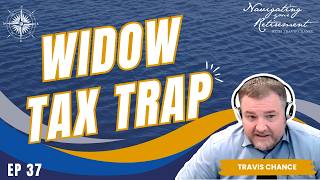 Widows Tax Trap | Navigating Your Retirement Ep. 37
