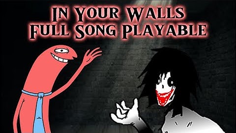 In Your Walls Full Song Playable