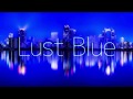 Lust Blue 歌ってみた/akiwo.