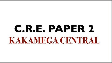 cre paper 2 | cre paper 2 topical questions | cre paper 2 sample | cre paper 2 questions and answers
