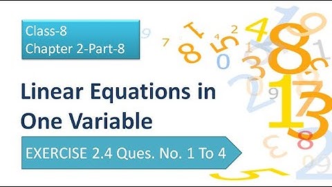 Linear Equations in One Variable,Class 8,EXERCISE 2.4 Ques. No. 1 To 4,part-8