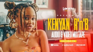 KENYAN RNB LOVE 2.0 VIDEO MIX - DJ DAWN MOD 29 | WE ARE NUBIA | ZAITUNI WAMBUI | MAUREEN KUNGA