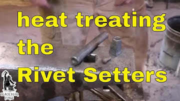 Rivet headers hardening and tempering