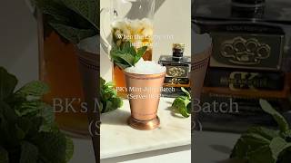 BK’s Mint Julep Batch