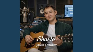Shaxlo - JasurUmarov
