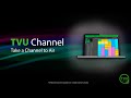 Pro tips take a channel to air on tvu channel