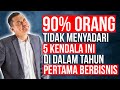 90% Orang Tidak Menyadari 5 Kendala Ini Didalam Tahun pertama Berbisnis