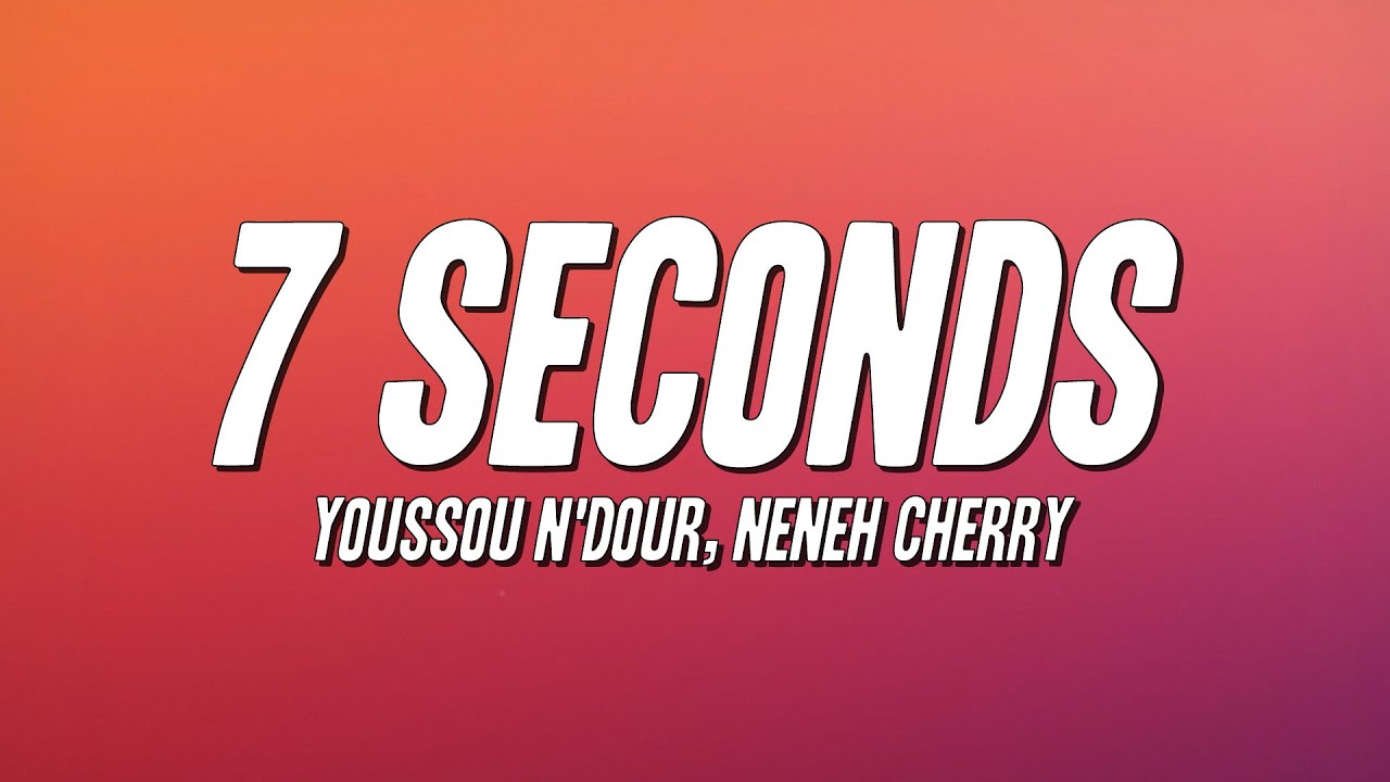 Youssou N'Dour - 7 Seconds ft. Neneh Cherry (Lyrics)