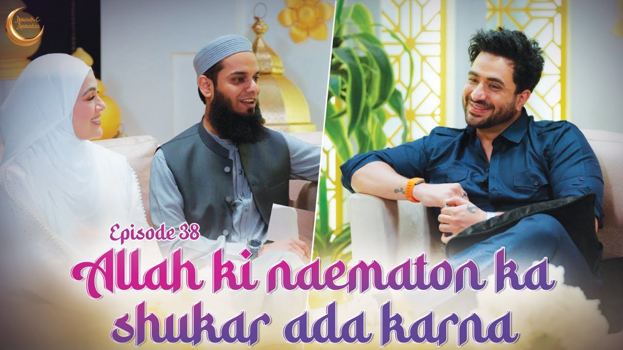Allah Ki Naematon Ka Shukar – Ramadan Special | Aly Goni At Raunak-E-Ramadan Ep-38