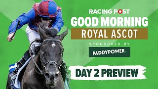 Royal Ascot Day 2 Preview | Tips from David Jennings, Kevin Blake, Paul Kealy & Martin Dixon