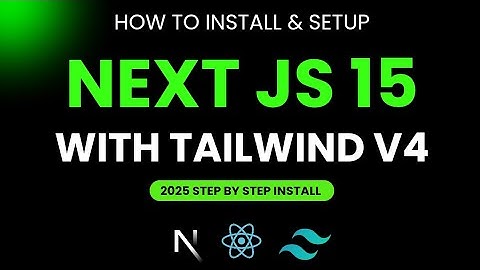 How to Install and Setup Next js 15 with Tailwind CSS v4 | Sayyid Saadi