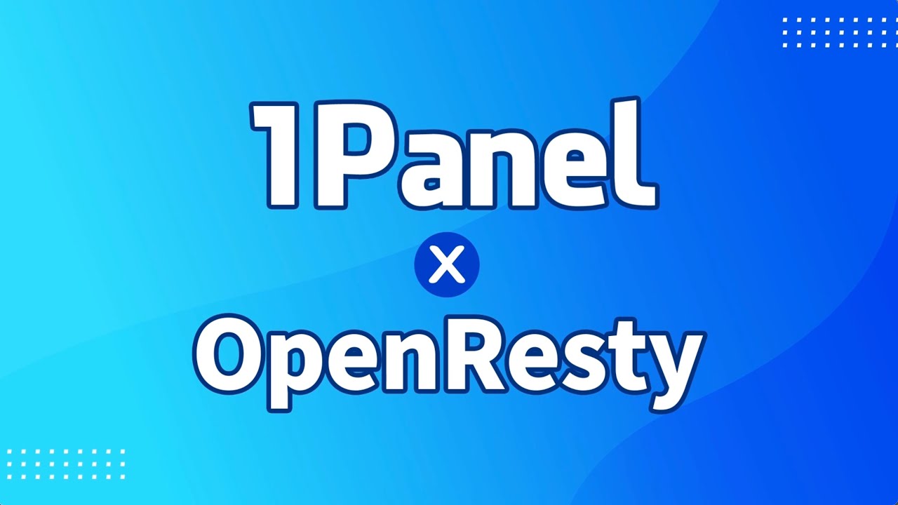 通过 1Panel 应用商店安装 OpenResty - YouTube
