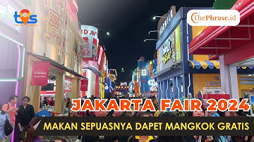 Berburu Kuliner dan Diskon di Jakarta Fair Kemayoran 2024!