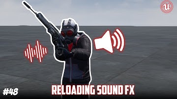 UE4: TUTORIAL #48 | Reloading sound effects (+ Animation fix) (Third person shooter)