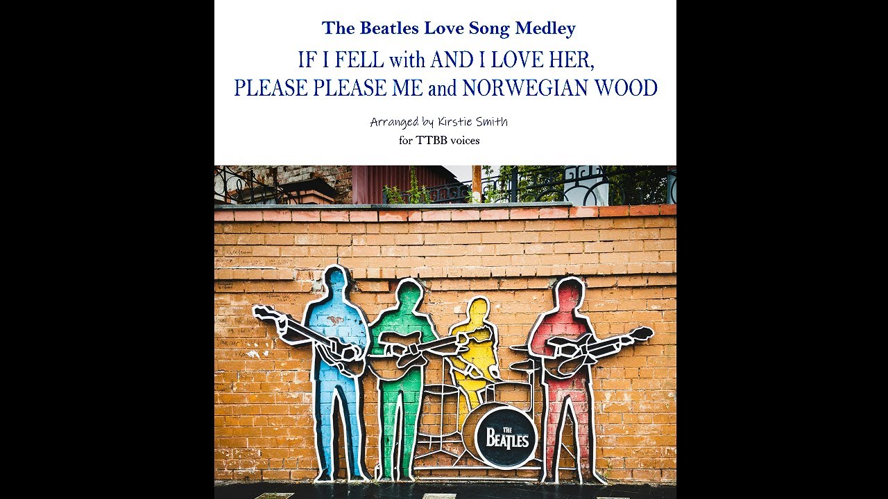The Beatles Medley for TTBB Voices | If I Fell, And I Love Her, Please Please Me, Norwegian Wood