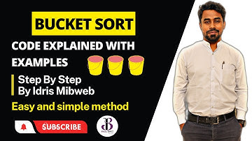 Bucket Sort | Easy methods with Solved Examples | Complete step by step Guide by Idris Mibweb