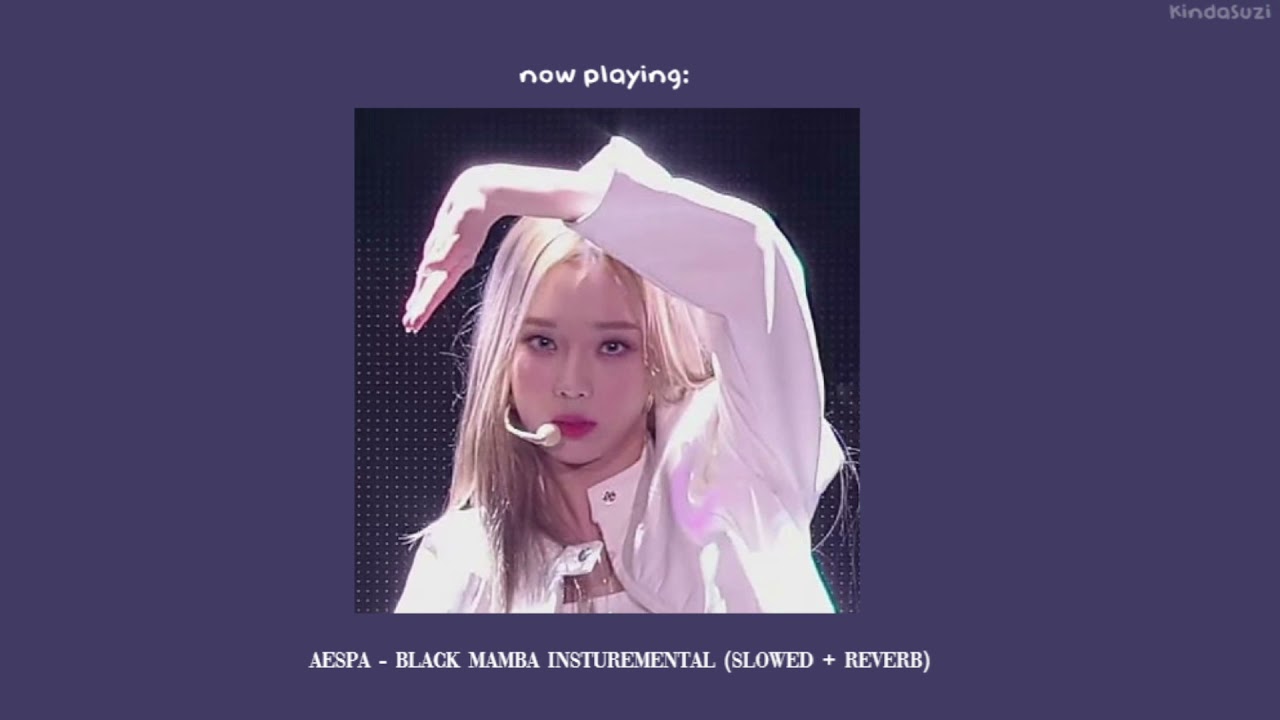 aespa - Black Mamba Instrumental (slowed)