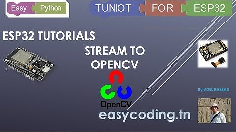 ESP32 tutorial B-15: Streaming to OpenCV