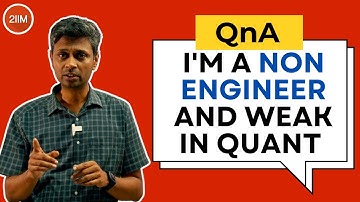 Non-Engineer and Weak in Quant | QnA with Rajesh | 2IIM CAT Prep | CAT 2024 |