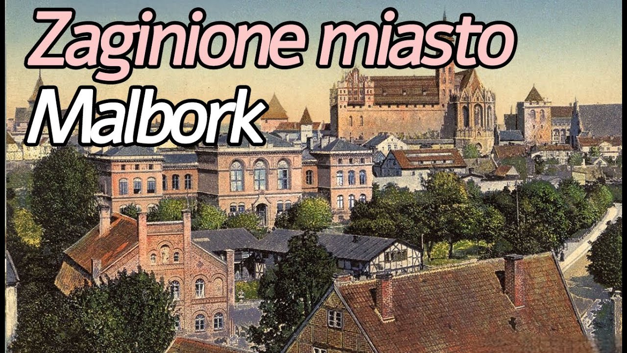 Malbork zaginione miasto.