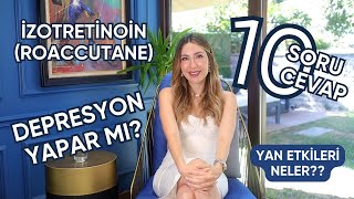 İzotretinoin Roaccutane Ile Ilgili 10 Soru 10 Cevap ? Yan Etkileri Nelerdir? Dr. Cansu Şahin