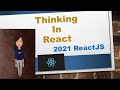 How To Start Think In React (explained with example) - Learn Code Simply | Thinking in React 2021