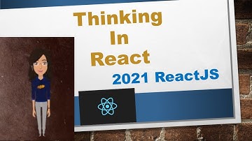 How To Start Think In React (explained with example) - Learn Code Simply | Thinking in React 2021