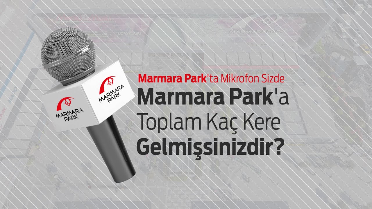 Ziyaretçilerimize ''Marmara Park'a Toplam Kaç Kere Gelmişsinizdir?'' diye sorduk!