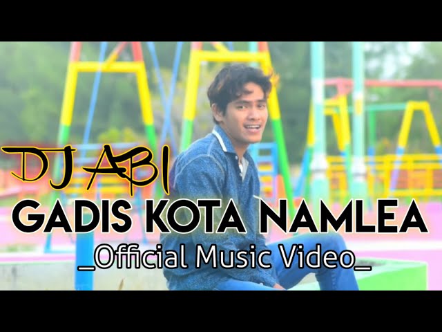 DJ ABI Gadis Kota Namlea 2020 (Official Music Video) class=