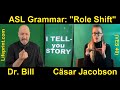 ASL grammar: "Role Shift" (American Sign Language Vocabulary Expansion Series: VES 40) Lifeprint.com