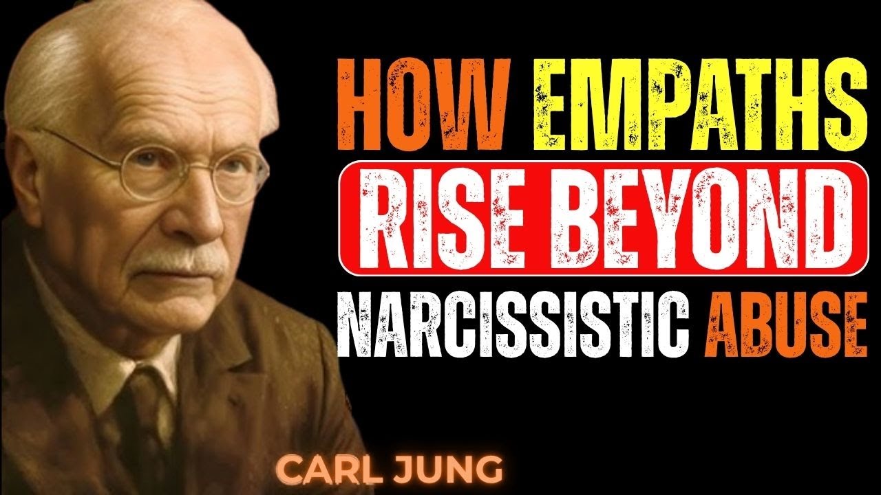 " How Empaths Rise Beyond Narcissistic Abuse " | Powerful Speech Carl Jung
