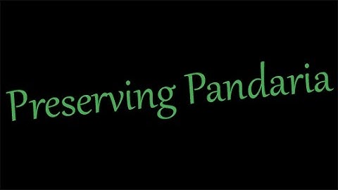 Preserving Pandaria [MoP 