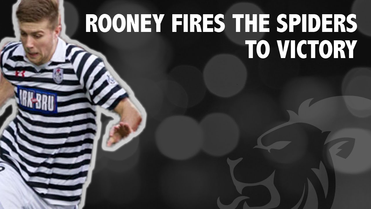 Rooney fires The Spiders to victory