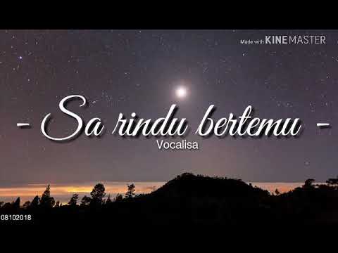 VOCALISA - SA RINDU BERTEMU (lirik lagu)
