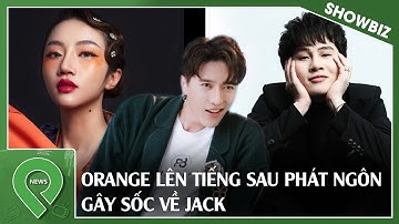 Tỏ Thái Độ "Khinh Thường" JACK - ORANGE Bị Nguyền Rủa Thóa Mạ Ngay Lập Tức
