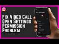 Fix Instagram Video Call Open Settings Permission Problem 2026