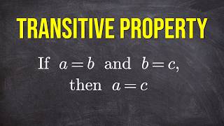 Transitive Property Explained in 3mins