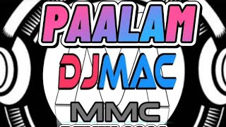 PAALAM REMIX DJ MAC JASABS06 BWBFAMILY