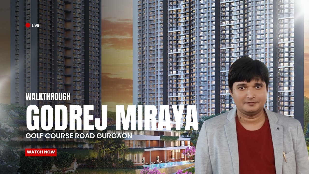 Godrej Miraya Gurgaon Walkthrough | Luxury, Location & Lifestyle on Golf Course Road
