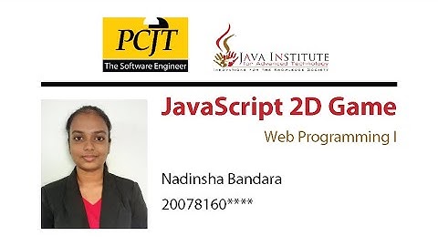JavaScript 2D Game Development | Java Institute | Nadinsha Bandara