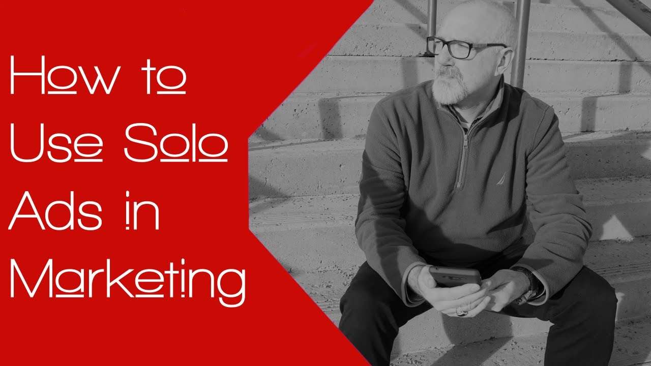 How to Use Solo Ads Marketing